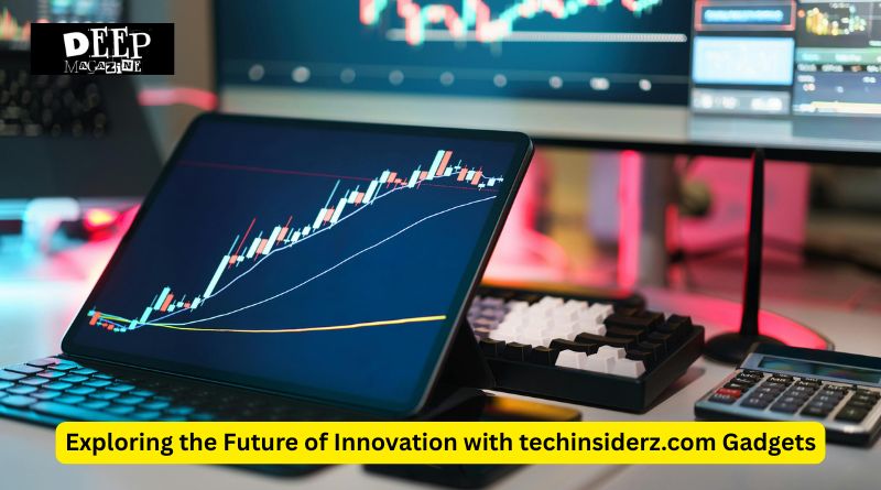 Exploring the Future of Innovation with techinsiderz.com Gadgets